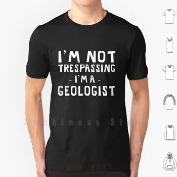 Aš nesu Trespassing , aš esu Geologas Marškinėliai Medvilnės Vyrai 
