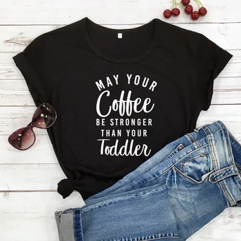 Gali būti, kad Jūsų Kavos Būti Stipresnis Nei Jūsų Pyplys T-shirt Juokinga Motinos Diena Dovanų Marškinėlius Naujų Mama Mielos Moterys, Mamos Gyvenimą, Trišakiai Viršūnės